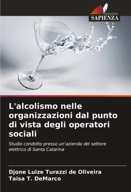 L'alcolismo nelle organizzazioni dal punto di vista degli operatori sociali