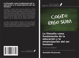 La filosofía como fundamento de la educación y la emancipación del ser humano