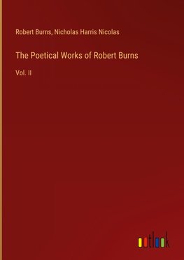 The Poetical Works of Robert Burns