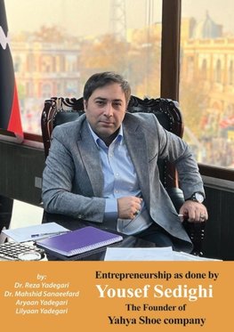 Entrepreneurship as done Yousef Sedighi