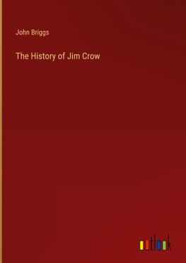 The History of Jim Crow