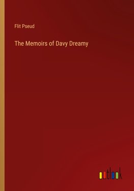 The Memoirs of Davy Dreamy