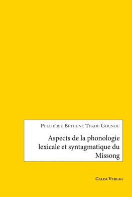 Aspects de la phonologie lexicale et syntagmatique du Missong