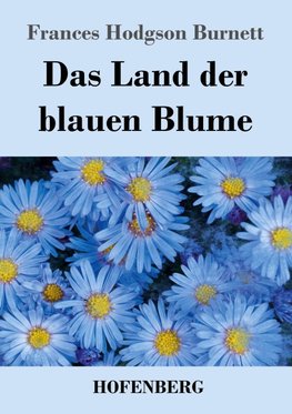 Das Land der blauen Blume