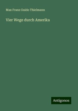 Vier Wege durch Amerika