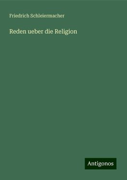 Reden ueber die Religion