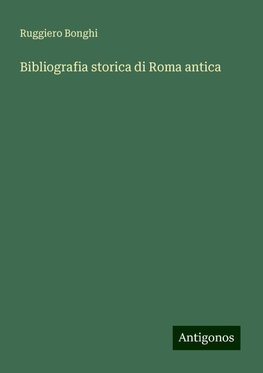 Bibliografia storica di Roma antica