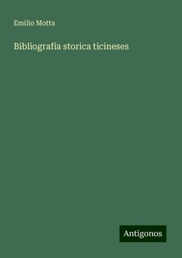 Bibliografia storica ticineses