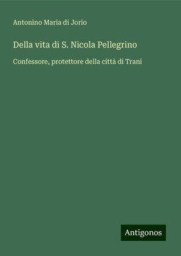 Della vita di S. Nicola Pellegrino