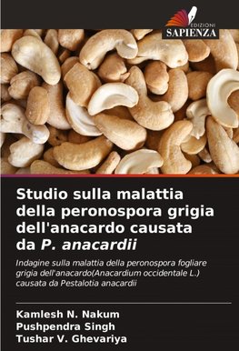 Studio sulla malattia della peronospora grigia dell'anacardo causata da P. anacardii