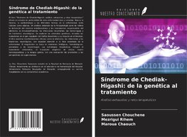 Síndrome de Chediak-Higashi: de la genética al tratamiento