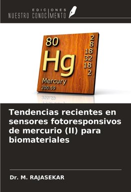 Tendencias recientes en sensores fotoresponsivos de mercurio (II) para biomateriales