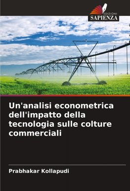 Un'analisi econometrica dell'impatto della tecnologia sulle colture commerciali