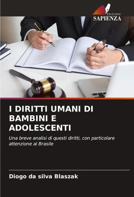 I DIRITTI UMANI DI BAMBINI E ADOLESCENTI