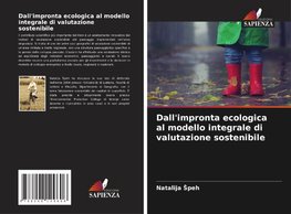 Dall'impronta ecologica al modello integrale di valutazione sostenibile