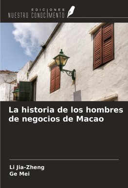 La historia de los hombres de negocios de Macao