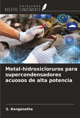 Metal-hidroxicloruros para supercondensadores acuosos de alta potencia