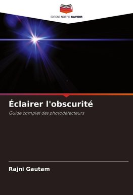 Éclairer l'obscurité