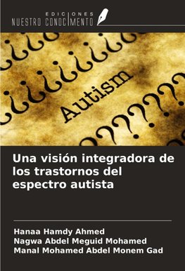 Una visión integradora de los trastornos del espectro autista