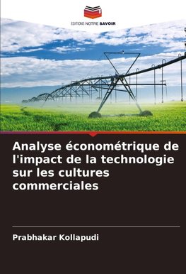 Analyse économétrique de l'impact de la technologie sur les cultures commerciales