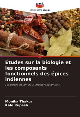 Études sur la biologie et les composants fonctionnels des épices indiennes