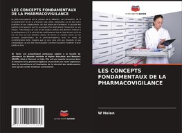 LES CONCEPTS FONDAMENTAUX DE LA PHARMACOVIGILANCE