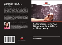 La Renaissance de l'IA : Réimaginer la créativité et l'innovation