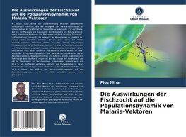 Die Auswirkungen der Fischzucht auf die Populationsdynamik von Malaria-Vektoren