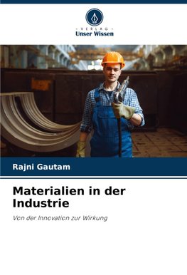 Materialien in der Industrie