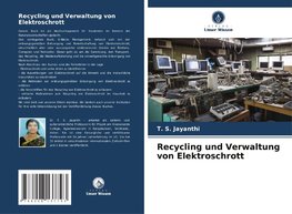 Recycling und Verwaltung von Elektroschrott