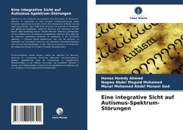 Eine integrative Sicht auf Autismus-Spektrum-Störungen