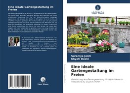 Eine ideale Gartengestaltung im Freien