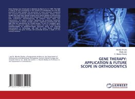 GENE THERAPY: APPLICATION & FUTURE SCOPE IN ORTHODONTICS