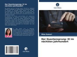 Der Quantensprung: KI im nächsten Jahrhundert