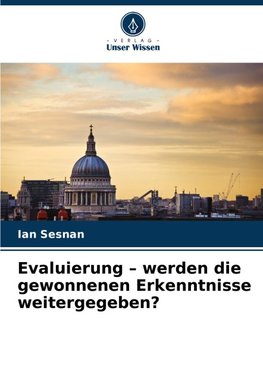 Evaluierung ¿ werden die gewonnenen Erkenntnisse weitergegeben?