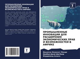 PROMYShLENNYE INNOVACII DLYa RASShIRENIYa JeKONOMIChESKIH PRAV I VOZMOZhNOSTEJ V AFRIKE