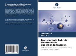 Transparente hybride Elektrode für Superkondensatoren