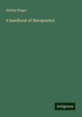 A handbook of therapeutics