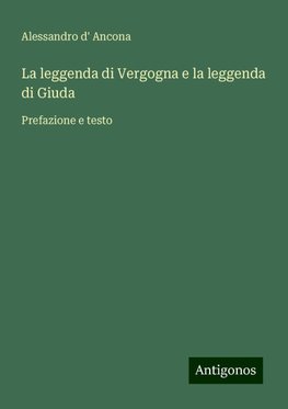 La leggenda di Vergogna e la leggenda di Giuda