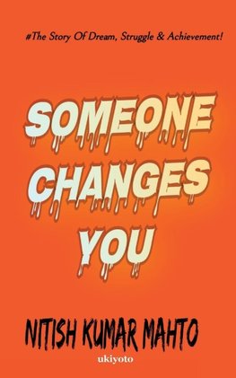 Someone Changes You