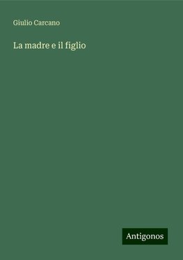 La madre e il figlio