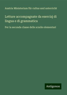 Letture accompagnate da esercizj di lingua e di grammatica