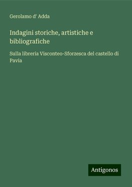 Indagini storiche, artistiche e bibliografiche