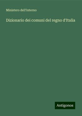 Dizionario dei comuni del regno d'Italia