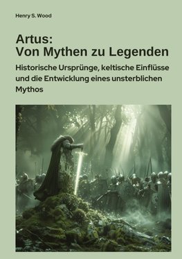 Artus: Von Mythen zu Legenden