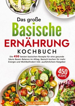 Das große Basische Ernährung Kochbuch