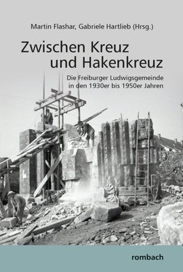 Die Freiburger Ludwigsgemeinde in den 1930er bis 1950er Jahren