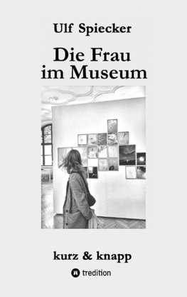 Die Frau im Museum