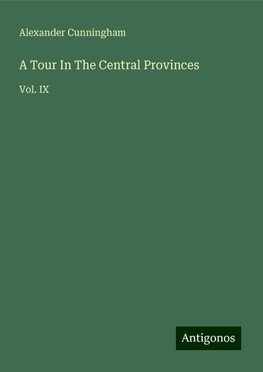 A Tour In The Central Provinces