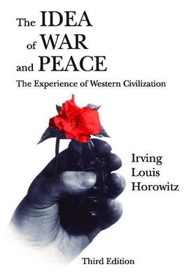 Horowitz, I: The Idea of War and Peace